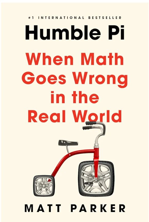 Humble Pi: A Comedy of Maths Errors
Book by Matt Parker