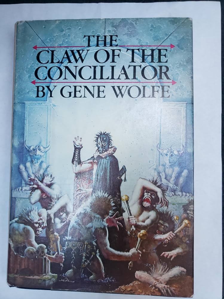 The Claw of the Conciliator by Gene Wolfe