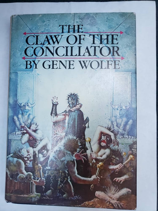 The Claw of the Conciliator by Gene Wolfe
