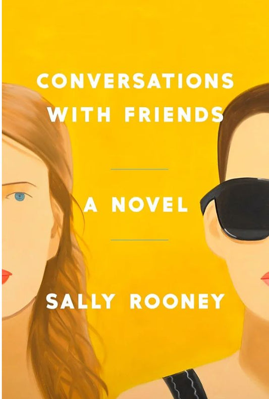 Conversations with Friends
Novel by Sally Rooney