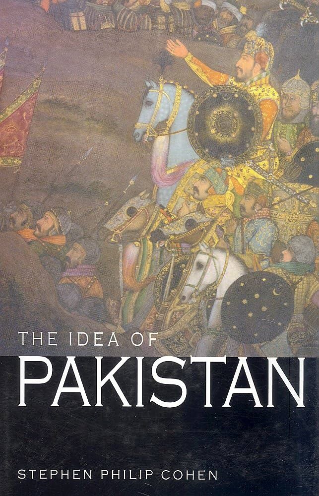 The Idea of Pakistan by Stephen P. Cohen