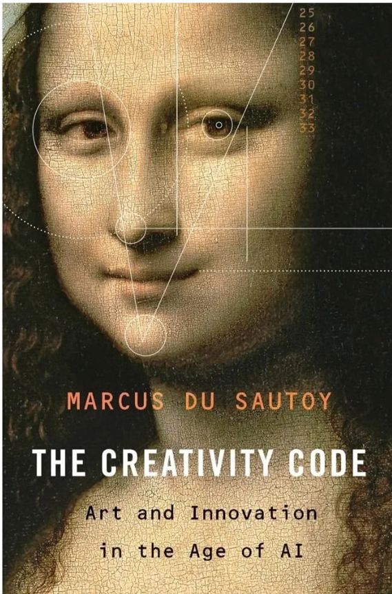 The Creativity Code: How AI is Learning to Write, Paint and Think
Book by Marcus du Sautoy