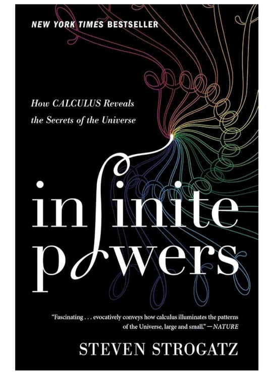 Infinite Powers: How Calculus Reveals the Secrets of the Universe
Book by Steven Strogatz