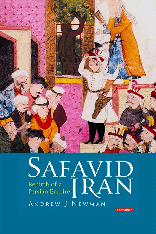 Safavid Iran
Book by Andrew J. Newman