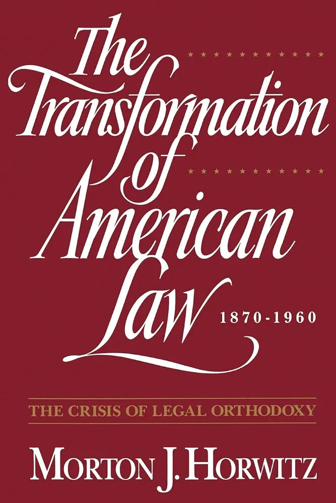 The Transformation of American Law, 1870–1960 Book by  Morton J. Horwitz