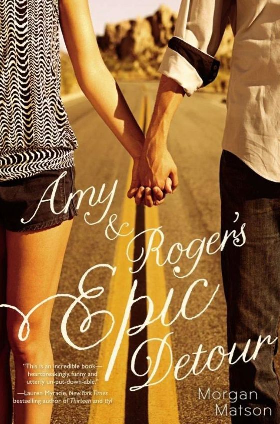 Amy & Roger's Epic Detour
Book by Morgan Matson