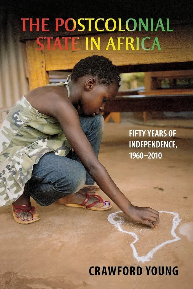 The Postcolonial State in Africa: Fifty Years of Independence, 1960–2010
Book by M. Crawford Young