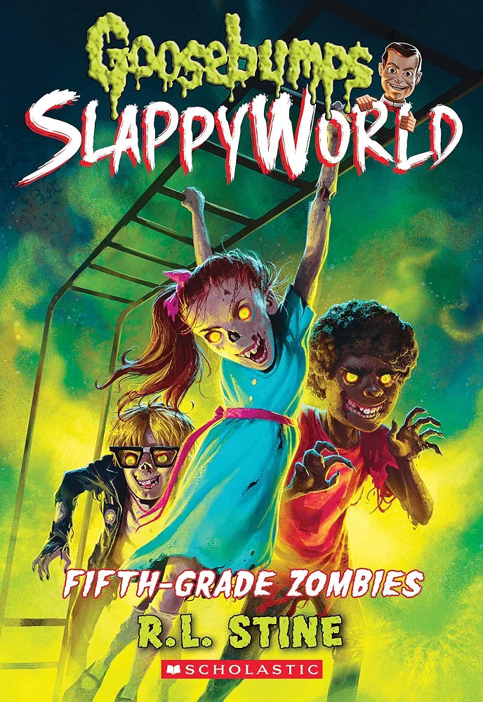 Goosebumps SlappyWorld 14 : Fifth-Grade Zombies by R. L. Stine