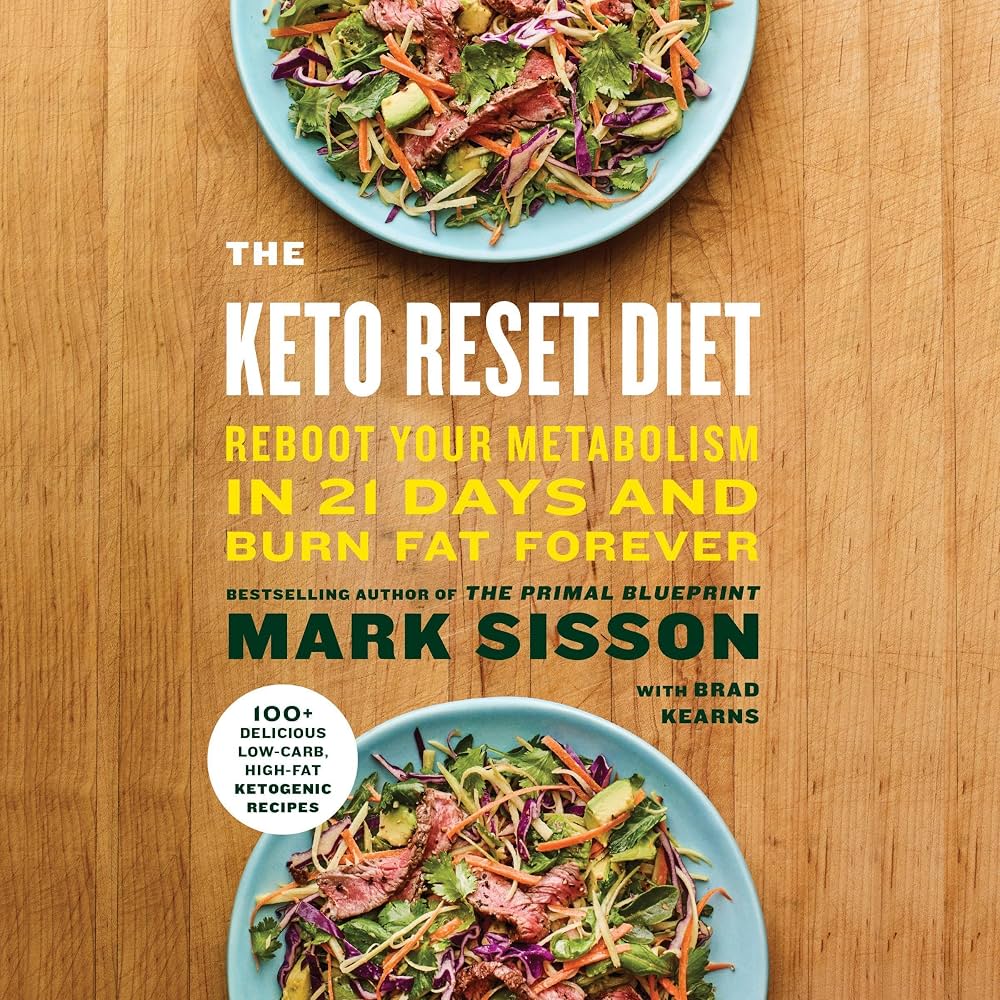 The Keto Reset Diet: Reboot Your Metabolism in 21 Days and Burn Fat Forever
Book by Brad Kearns and Mark Sisson