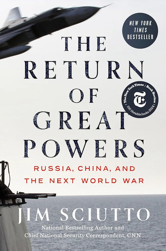 The Return of Great Powers: Russia, China, and the Next World War
 by Jim Sciutto