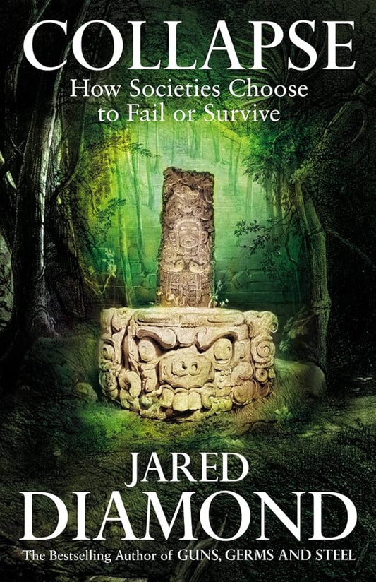 Collapse: How Societies Choose to Fail or Succeed
Book by Jared Diamond