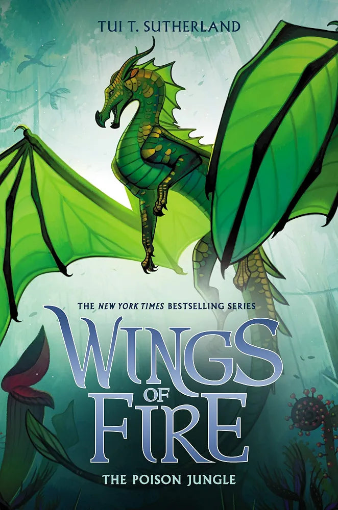 Wings of Fire Book 13: The Poison Jungle by Tui T. Sutherland