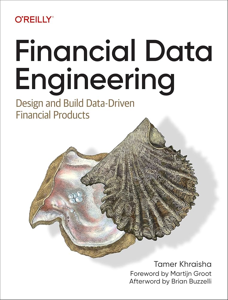 Financial Data Engineering: Design and Build Data-Driven Financial Products
Book by Tamer Khraisha