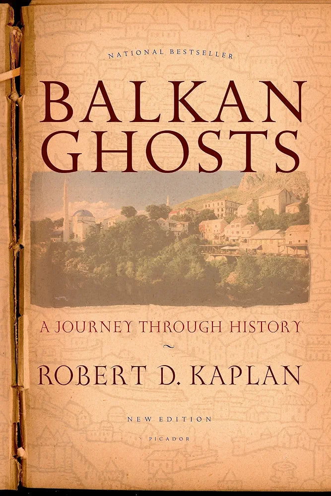 Balkan Ghosts
Book by Robert D. Kaplan