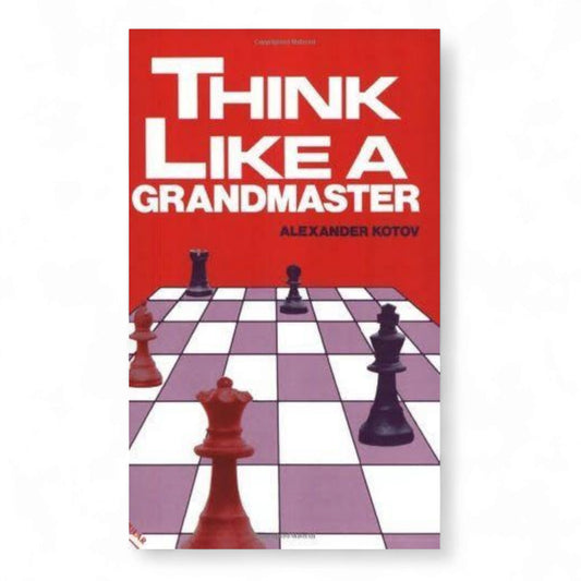 Think like a grandmaster Book by Alexander Kotov