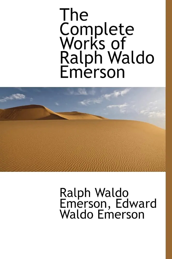 The Complete Works of Ralph Waldo Emerson Book by Ralph Waldo Emerson