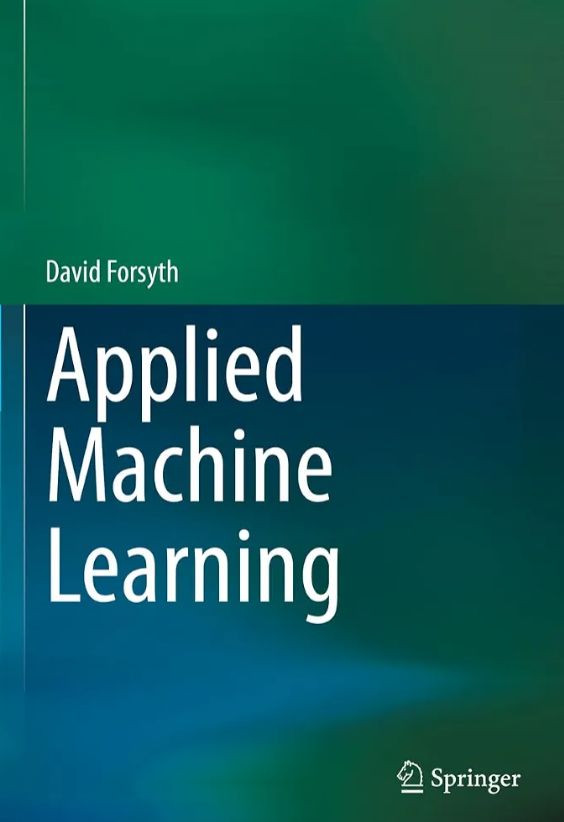 Applied Machine Learning
Book by David Forsyth