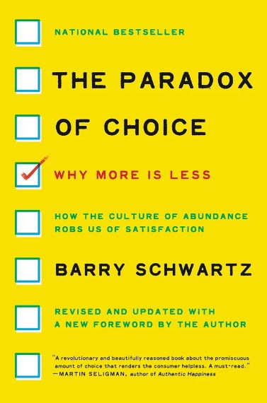 The Paradox of Choice
Book by Barry Schwartz