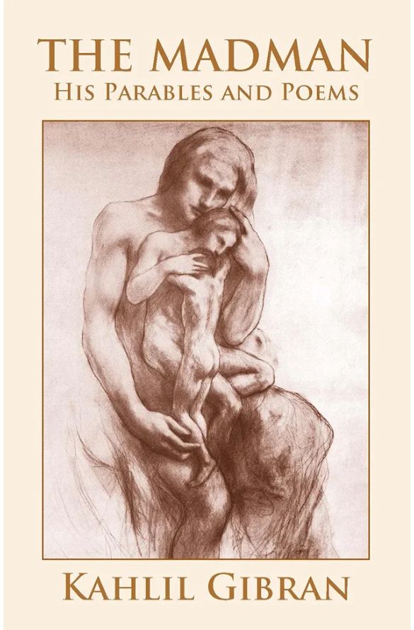 The Madman
Book by Kahlil Gibran