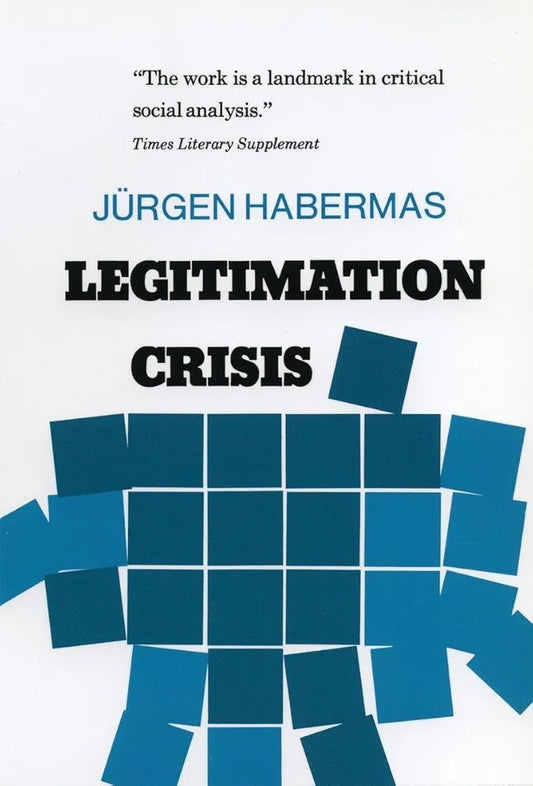Legitimation Crisis by Habermas