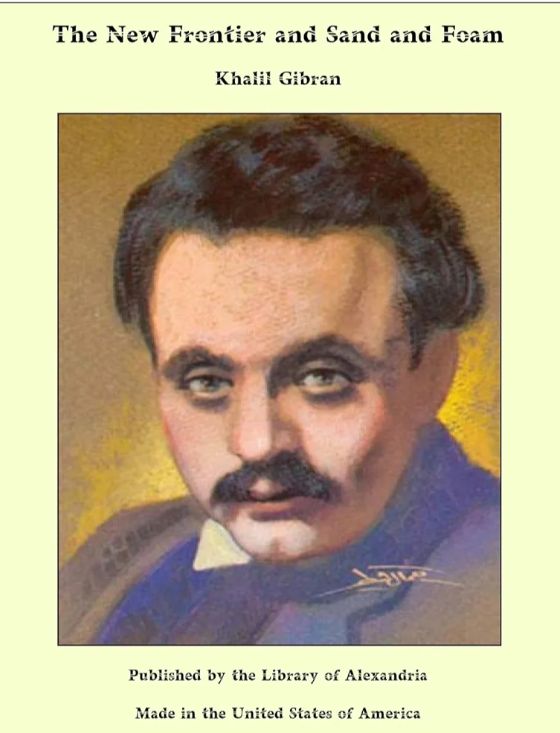 The New Frontier Book  Khalil Gibran