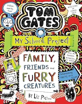 Tom Gates 12: Family, Friends and Furry Creatures by Liz Pichon