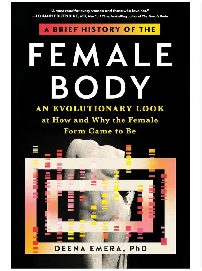 A Brief History of the Female Body by Dr. Deena Emera