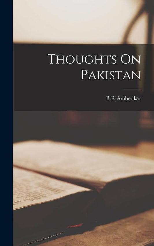 Thoughts On Pakistan by B.R. Ambedkar