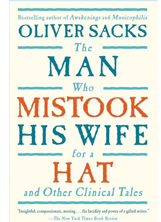 The Man Who Mistook His Wife for a Hat
Book by Oliver Sacks