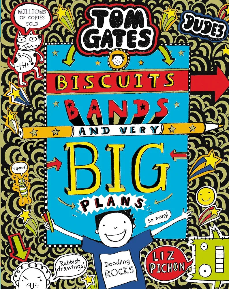 Tom Gates 14: Biscuits, Bands and Very Big Plans by Liz Pichon