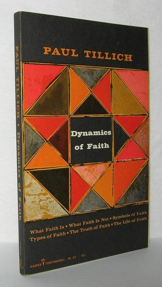 Dynamics of Faith by Paul Tillich