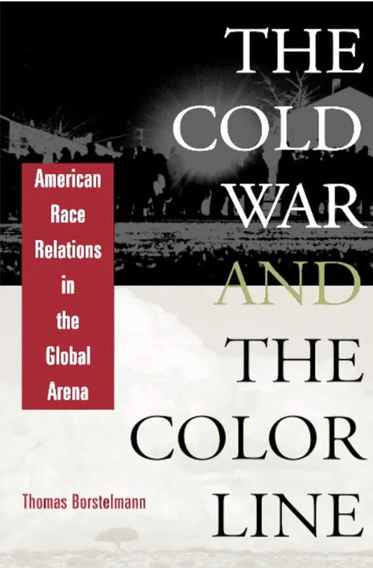 The Cold War and the color line
Book by Thomas Borstelmann
