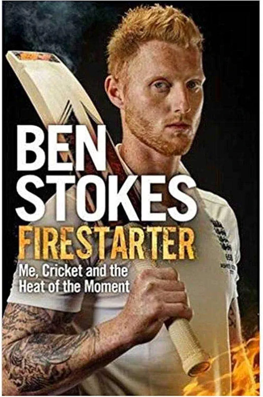 Firestarter by Ben Stokes