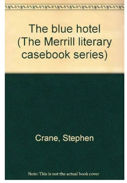 The Blue Hotel
Short story by Stephen Crane