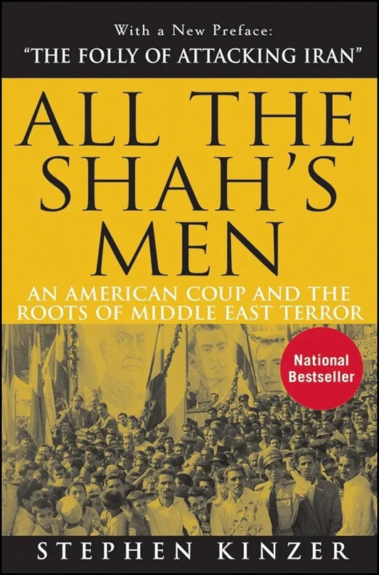 All the Shah's Men — Stephen Kinzer