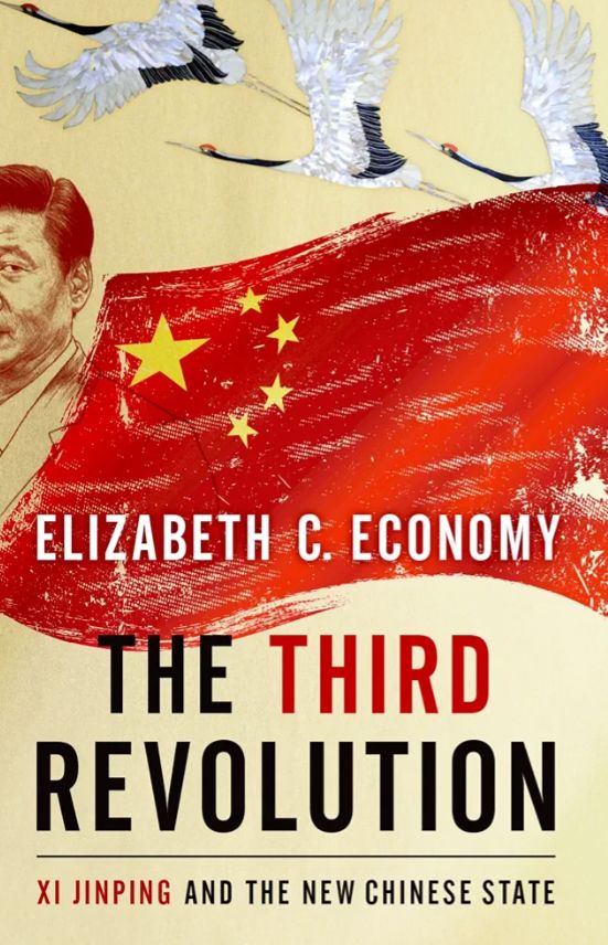 The Third Revolution: Xi Jinping and the New Chinese State
Book by Elizabeth C. Economy
