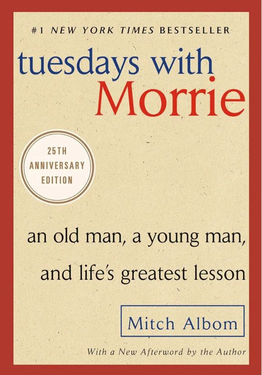 Tuesdays with Morrie
Book by Mitch Albom