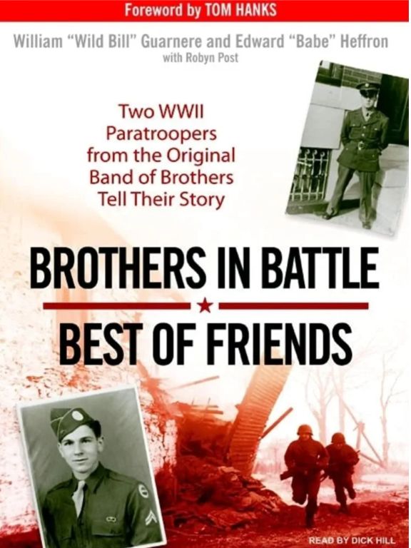 Brothers in Battle, Best of Friends: Two WWII Paratroopers from the Original Band of Brothers Tell Their Story
Book by Edward Heffron and William Guarnere