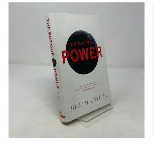 The Future of Power
Book by Joseph S. Nye, Jr.