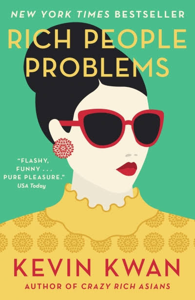 Rich People Problems
 by Kevin Kwan