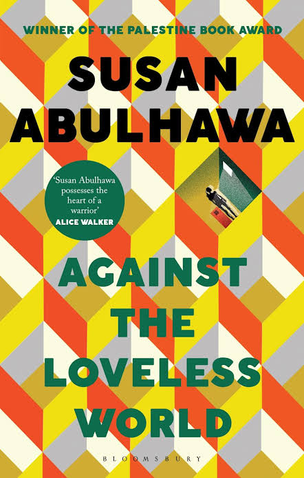 Against the Loveless World by Susan Abulhawa