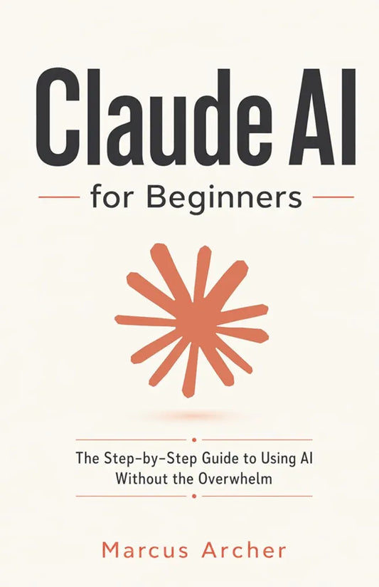 Claude AI for Beginners by Marcus Archer