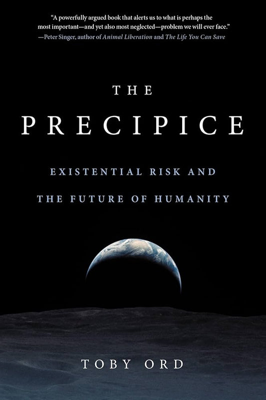 The Precipice: Existential Risk and the Future of Humanity
Book by Toby Ord