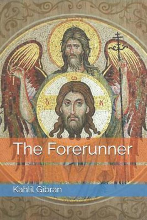 The Forerunner
Book by Kahlil Gibran