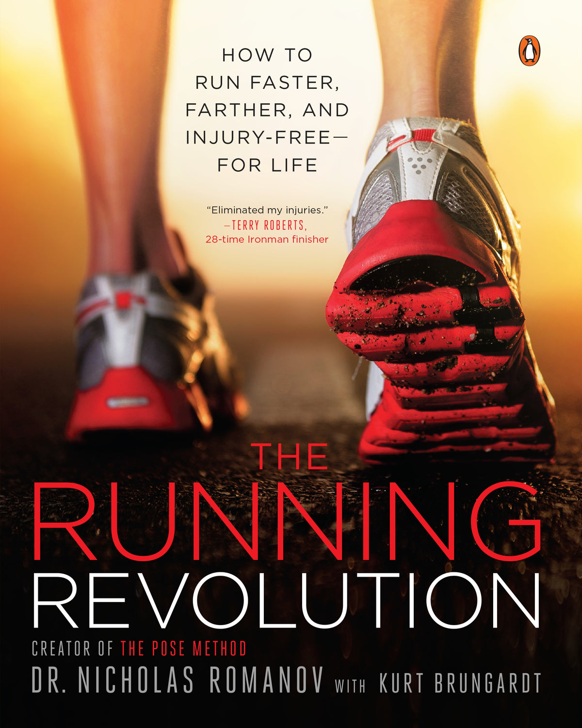 The Running Revolution: How to Run Faster, Farther, and Injury-Free--For Life
Book by Kurt Brungardt and Nicholas Romano