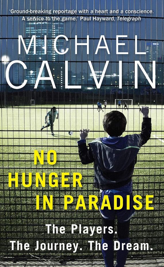 No Hunger In Paradise: The Players. The Journey. The Dream
Book by Michael Calvin