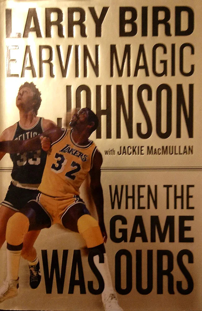 When the Game Was Ours Book by  Larry Bird & Magic Johnson