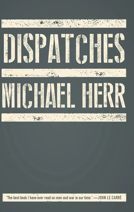 Dispatches
Book by Michael Herr