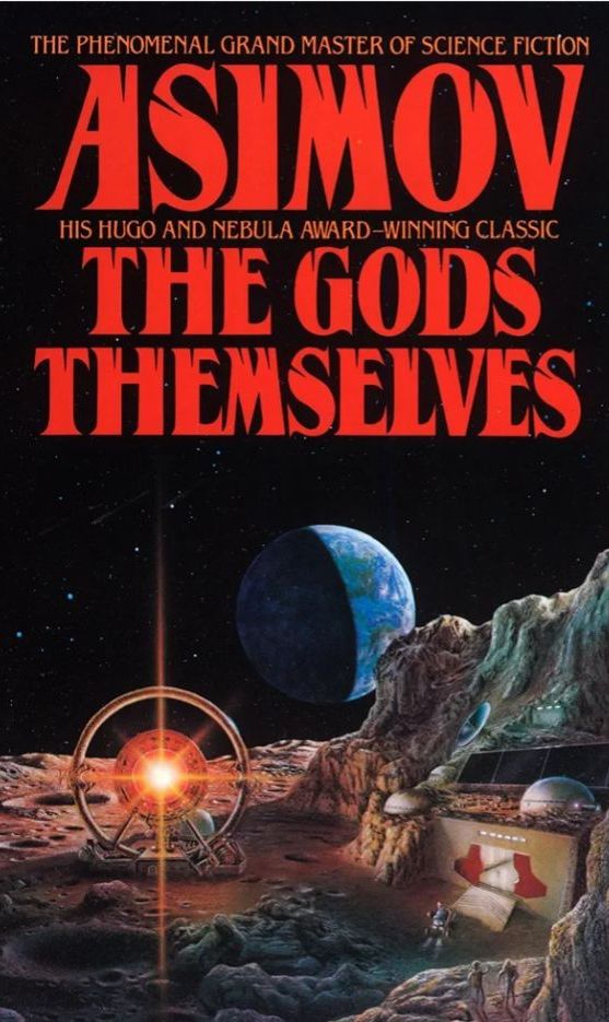 The Gods Themselves
Novel by Isaac Asimov