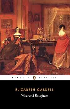 Wives and Daughters
Novel by Elizabeth Gaskell